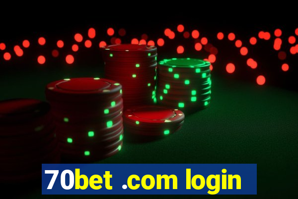 70bet .com login